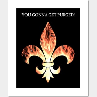 Flaming Fleur de lis Purge! Posters and Art